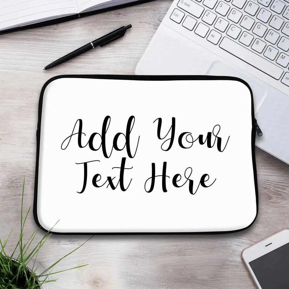 Add Your Own Message Laptop Sleeve