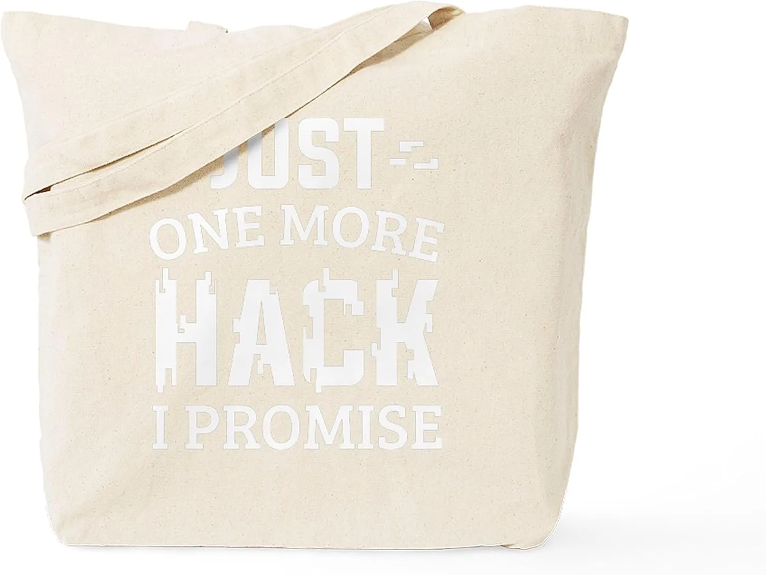 CafePress Just One More Hack I Promise Cyber Reusable Natural Beige Canvas Shopping Bag