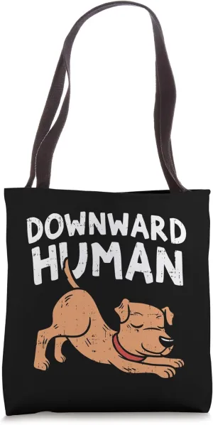 Downward Human Dog Funny Yoga Workout Animal Lover Pet Owner Tote Bag